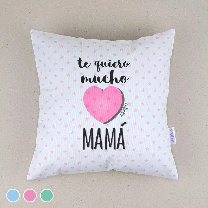 Cojin Infantil Te quiero mucho mama Mi Pipo Rosa